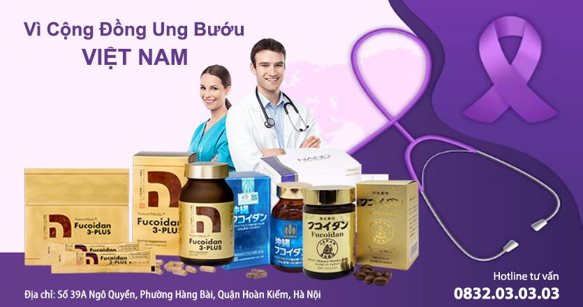 Fucoidan Nhập Khẩu Tiên Phong Vì Cộng Đồng Ung Bướu